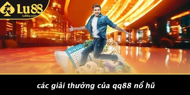 Các Giải Thưởng Của Qq88 Nổ Hũ