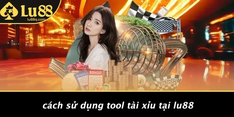 Cách Sử Dụng Tool Tài Xỉu Tại Lu88