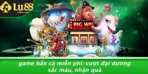 Game Bắn Cá Miễn Phí: Vượt Đại Dương Sắc Màu, Nhận Quà